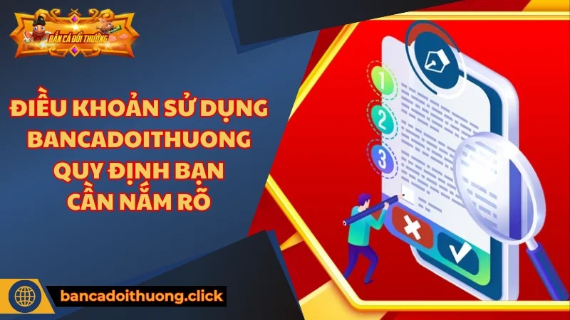 Điều khoản sử dụng và những chính sách quan trọng